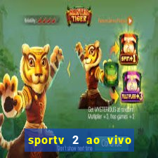 sportv 2 ao vivo futebol play hd